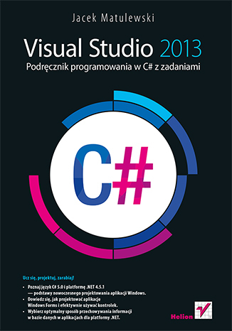 Visual Studio 2013. Podrcznik programowania w C# z zadaniami