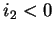 $ i_2<0$