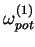 $ \omega_{pot}^{(1)}$