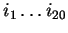 $ i_1\ldots i_{20}$