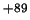 $ ^{+89}$